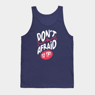 don't be afraid to try Tank Top